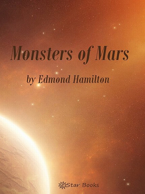 Title details for Monsters of Mars by Edmond Hamilton - Available